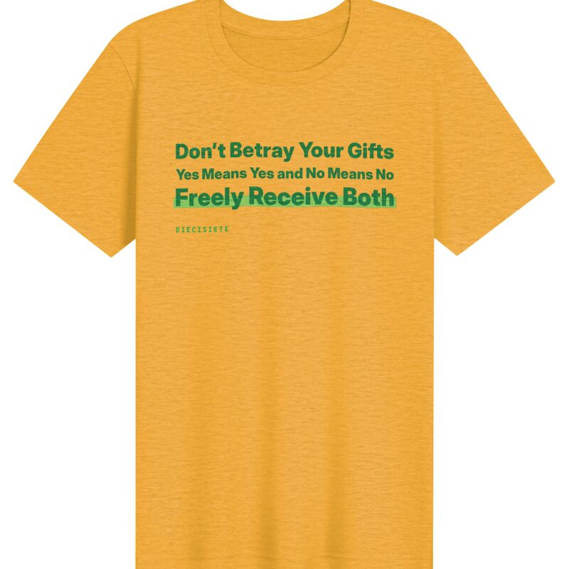 Don’t Betray Your Gifts Tee